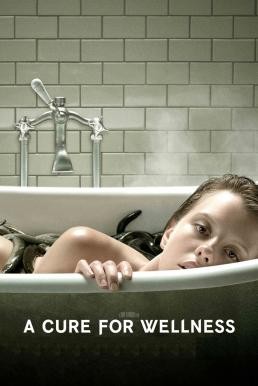 A Cure for Wellness ชีพอมตะ (2016) - ดูหนังออนไลน