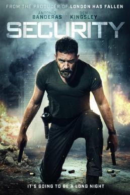 Security โคตรยามอันตราย (2017) - ดูหนังออนไลน