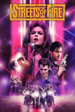 Streets of Fire ถนนโลกีย์ (1984) - ดูหนังออนไลน