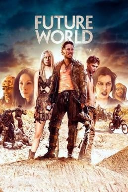 Future World สงครามล่าคนเหล็ก (2018) - ดูหนังออนไลน