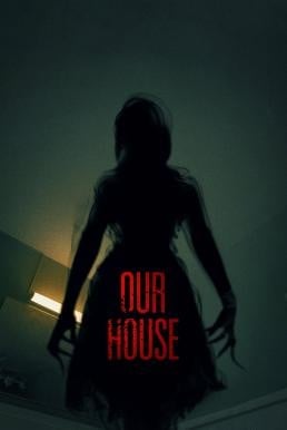 Our House เครื่องเรียกผี (2018) - ดูหนังออนไลน