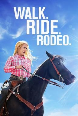 Walk. Ride. Rodeo. ก้าวต่อไป หัวใจขอฮึดสู้ (2019) บรรยายไทย - ดูหนังออนไลน