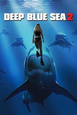 Deep Blue Sea 2 ฝูงมฤตยูใต้มหาสมุทร 2 (2018) บรรยายไทย - ดูหนังออนไลน