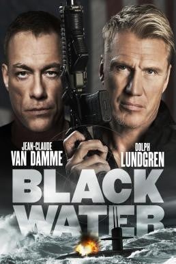 Black Water คู่มหาวินาศ ดิ่งเด็ดขั่วนรก (2018) - ดูหนังออนไลน