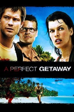 A Perfect Getaway เกาะสวรรค์ขวัญผวา (2009)