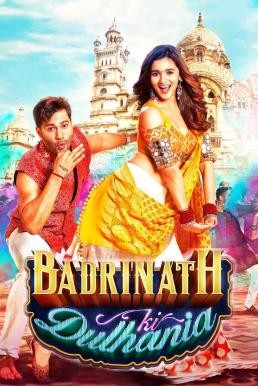 Badrinath Ki Dulhania เจ้าสาวของบาดรินาท (2017) บรรยายไทย - ดูหนังออนไลน