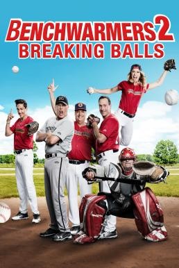 Benchwarmers 2: Breaking Balls (2019) บรรยายไทย - ดูหนังออนไลน