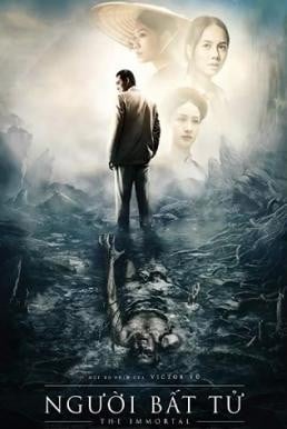 The Immortal (Nguoi Bât Tu) ชั่วกัลปวสาน (2018)