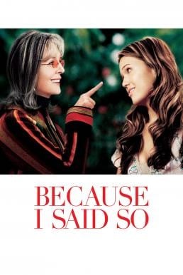 Because I Said So หารักใหม่ให้คลิกใจแม่ (2007) บรรยายไทย - ดูหนังออนไลน