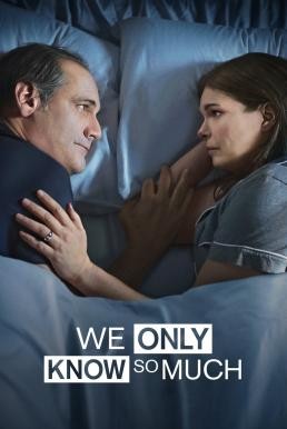 We Only Know So Much (2018) บรรยายไทย - ดูหนังออนไลน