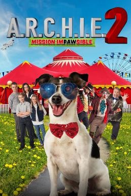 A.R.C.H.I.E. 2: Mission Impawsible (2018) HDTV