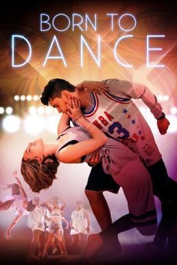 Born to Dance (2015) HDTV - ดูหนังออนไลน