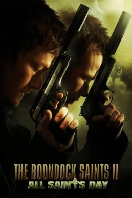 The Boondock Saints II: All Saints Day คู่นักบุญกระสุนโลกันตร์ (2009) - ดูหนังออนไลน