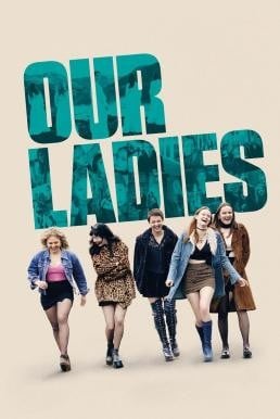 Our Ladies (2019) บรรยายไทย - ดูหนังออนไลน