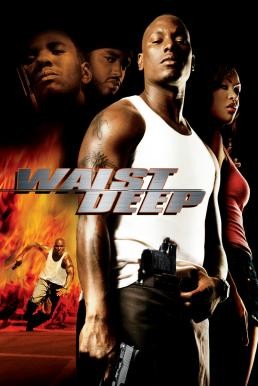 Waist Deep อึด บ้า ซ่าส์ลุย (2006) - ดูหนังออนไลน