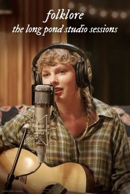 Folklore: The Long Pond Studio Sessions โฟล์กลอร์ ลองก์พอนด์สตูดิโอเซสชันส์ (2020) Disney+ บรรยายไทย - ดูหนังออนไลน