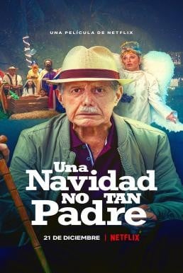 Grumpy Christmas (Una navidad no tan padre) สุขสันต์วันคริสต์มาสป่วน (2021) NETFLIX บรรยายไทย - ดูหนังออนไลน