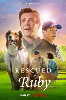 Rescued by Ruby รูบี้มาช่วยแล้ว (2022) NETFLIX - ดูหนังออนไลน