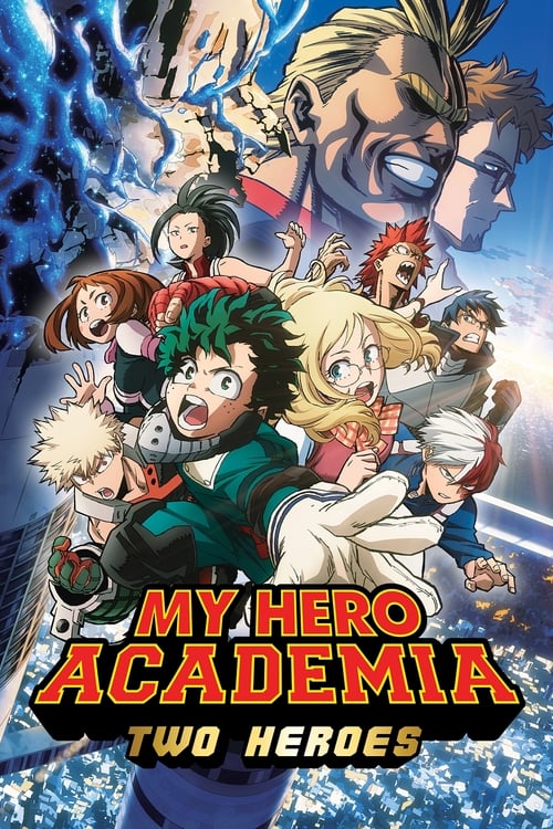 My Hero Academia Two Heroes (2018) มายฮีโร่ อคาเดเมีย กำเนิดใหม่ 2 วีรบุรุษ (ซับไทย) - ดูหนังออนไลน