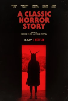 A Classic Horror Story สร้างหนังสั่งตาย (2021) NETFLIX บรรยายไทย - ดูหนังออนไลน