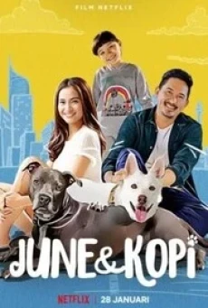 June & Kopi จูนกับโกปี้ (2021) NETFLIX บรรยายไทย - ดูหนังออนไลน