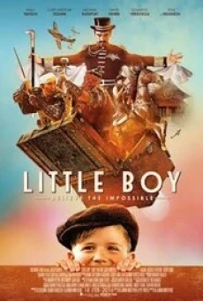 Little Boy (2015) มหัศจรรย์ พลังฝันบันลือโลก