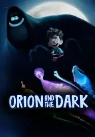 Orion and the Dark (2024) โอไรออนท่องแดนมหัศจรรย์รัตติกาล