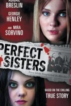 Perfect Sisters (2014) พฤติกรรมซ่อนนรก