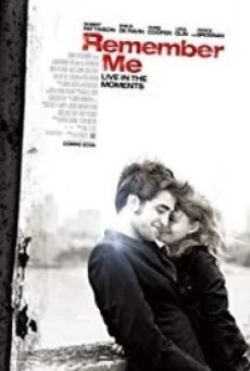 Remember Me จากนี้...มี เราตลอดไป (2010) - ดูหนังออนไลน