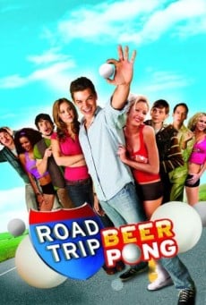 Road Trip 2: Beer Pong เทปสบึมส์ ต้องเอาคืนก่อนถึงมือเธอ (2009) - ดูหนังออนไลน