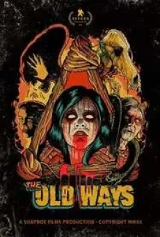 The Old Ways วิถีหลอน ดับวิญญาณ (2020) - ดูหนังออนไลน