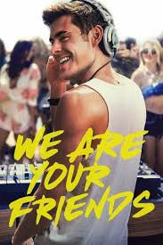 We Are Your Friends (2015) ตามเพื่อนหรือตามฝัน - ดูหนังออนไลน