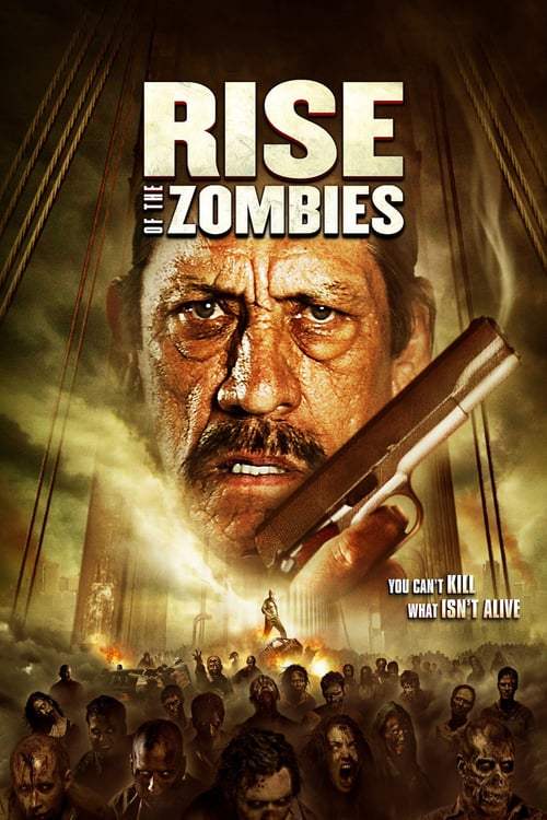 Rise of The Zombies (2012) ซอมบี้คุกแตก