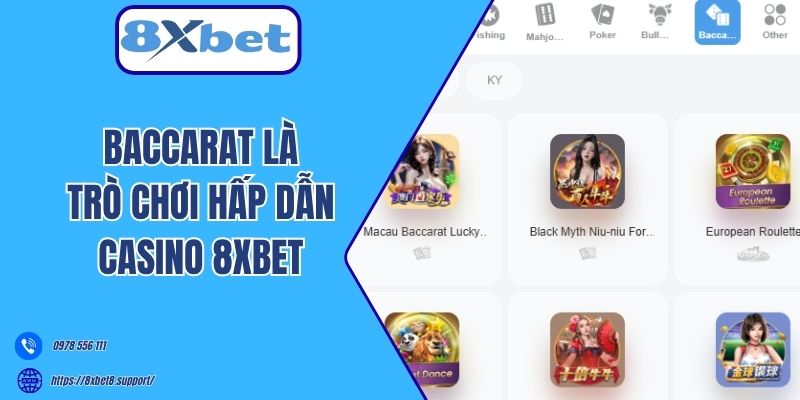 Baccarat là trò chơi hấp dẫn casino 8xbet