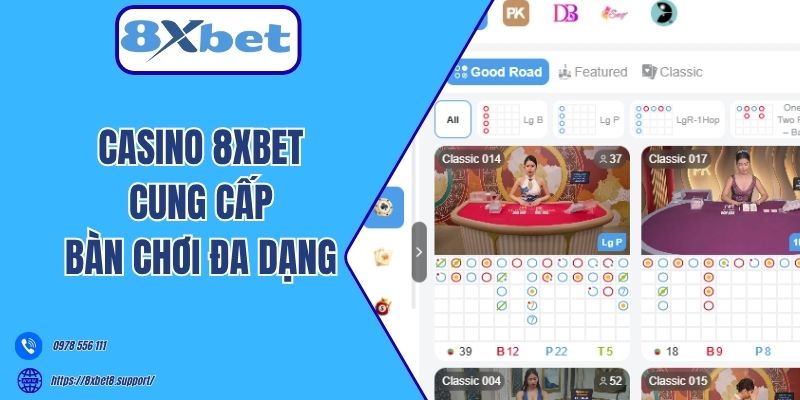 Casino 8xbet cung cấp bàn chơi đa dạng