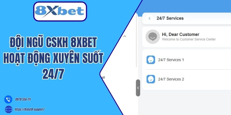 Đội ngũ CSKH 8xbet hoạt động xuyên suốt 24/7