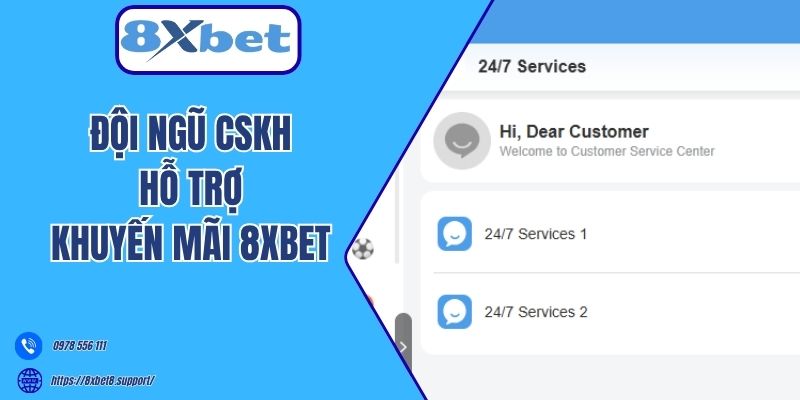 Đội ngũ CSKH hỗ trợ khuyến mãi 8xbet