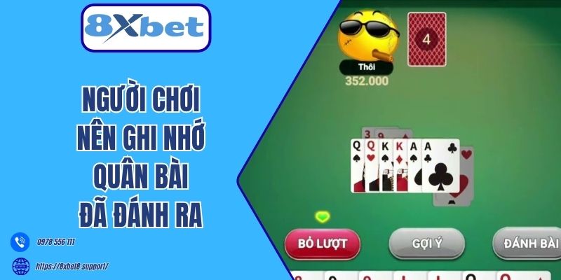 Người chơi nên ghi nhớ quân bài đã đánh ra