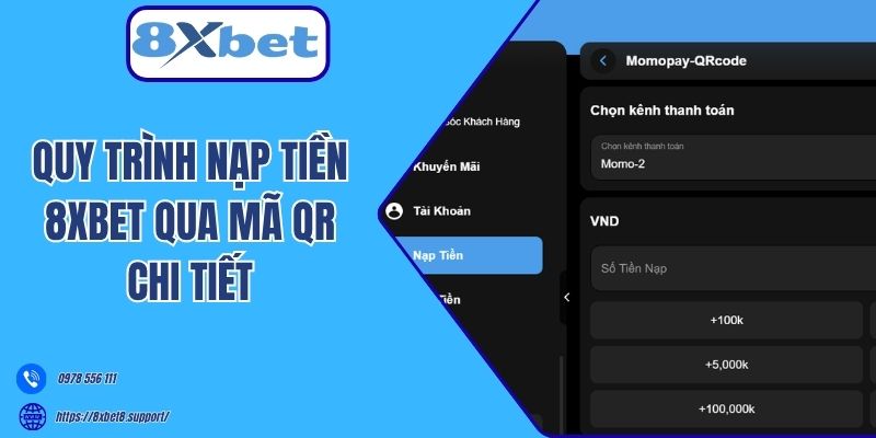 Quy trình nạp tiền 8xbet qua mã QR chi tiết