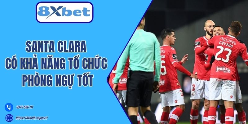 Santa Clara có khả năng tổ chức phòng ngự tốt