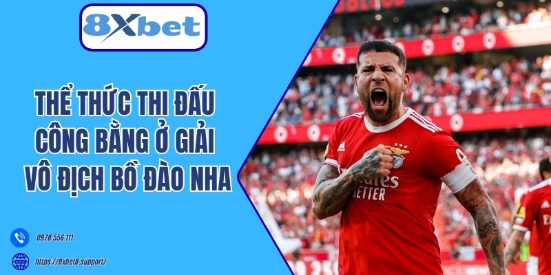 Thể thức thi đấu công bằng ở giải vô địch Bồ Đào Nha