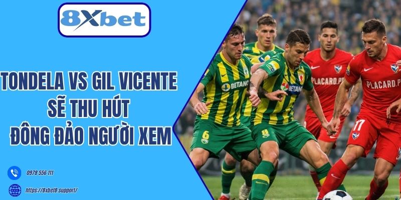 Tondela sở hữu lối chơi giàu năng lượng