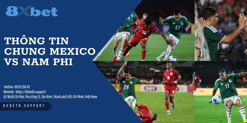 THÔNG TIN CHUNG Mexico vs Nam Phi